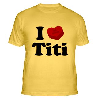 Love Titi Gifts & Merchandise  I Love Titi Gift Ideas  Unique