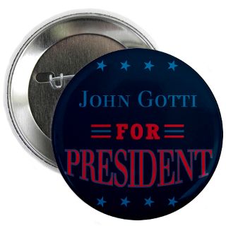 John Gotti For President Gifts & Merchandise  John Gotti For