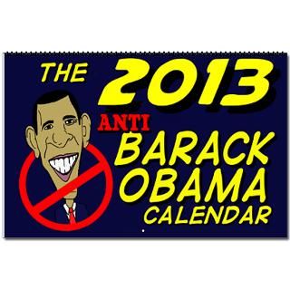 Anti Barack Obama 2013 Oversized 2013 Wall Calendar by veertotheright