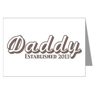 Daddy Established 2011 Greeting Card
