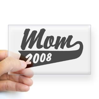 Mom 2008 Rectangle Decal for $4.25