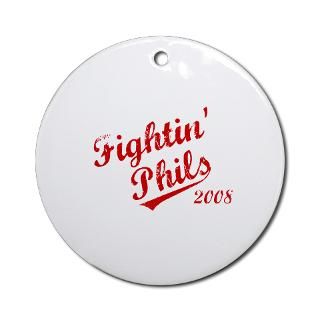 Fightin Phils 2008 Ornament (Round) for $12.50