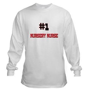 Number 1 NURSERY NURSE Long Sleeve T Shirt by hotjobs