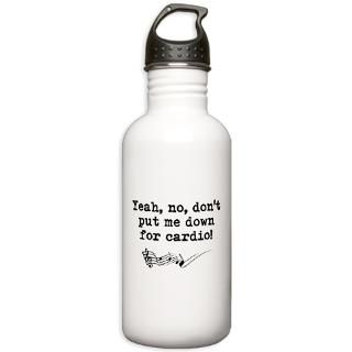 Dont Put Me Down for Cardio Quote Water Bottle for $18.00