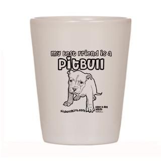 My Best Friend Is A Pitbull Shot Glass  MY BEST FRIEND IS A PITBULL