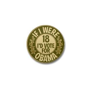 If I Were 18 Id Vote Obama Mini Button for $3.00