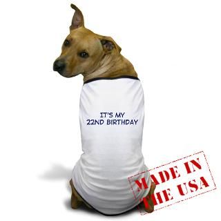22Nd Birthday Gifts  22Nd Birthday Pet Apparel  Its my 22nd