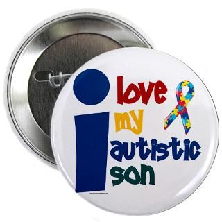 3D Gifts  3D Buttons  I Love My Autistic Son 1 2.25 Button