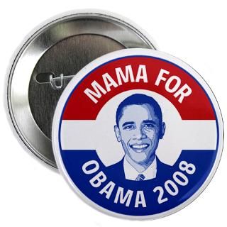 08 Gifts  08 Buttons  Mama for Obama 2.25 Button