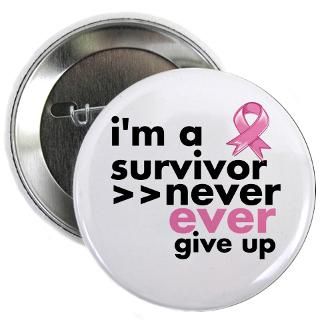 Gifts  BCA2012 Buttons  Never Give Up Breast Cancer 2.25 Button