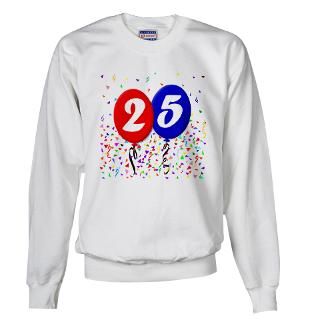 25 Gifts  25 Sweatshirts & Hoodies  25th Birthday Sweatshirt