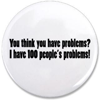 Counseling Gifts  Counseling Buttons  100 Peoples Problems 3.5