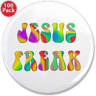Jesus Gifts  Jesus Buttons  Jesus Freak T shirts 3.5 Button (100