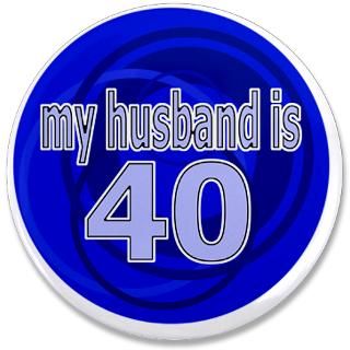 40 Birthday Button  40 Birthday Buttons, Pins, & Badges  Funny