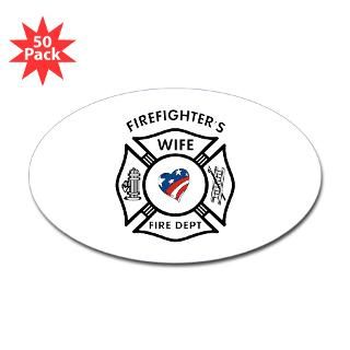 Fire Fighter Wife Oval Sticker (50 pk) for $140.00