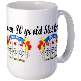 80 Gifts  80 Drinkware  80 YR OLD SLOT QUEEN Mug