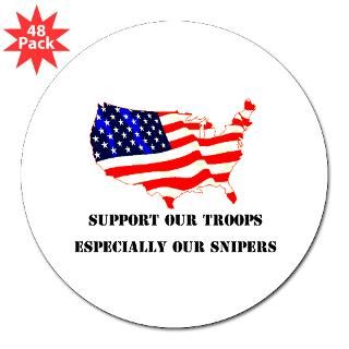 Support Our Troops, Especially the Snipers  Track Em Down Cool