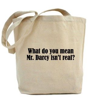 Darcy Gifts  Darcy Bags  Mr. Darcy isnt real? Tote Bag