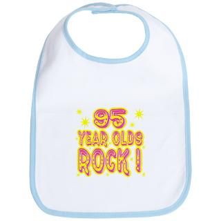 95 Year Olds Rock Bib for $12.00