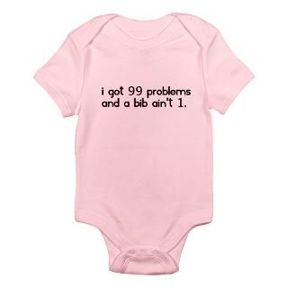 Baby Baby Clothing  99 Problems Infant Bodysuit