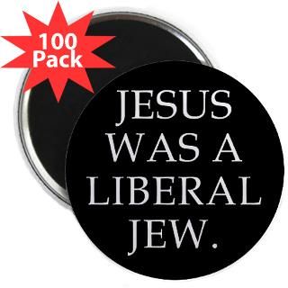 jesus was a liberal jew 2 25 magnet 100 pack $ 114 99