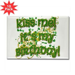 Kiss Me Birthday with Sprinkles of Shamrocks  Leprechaun Gifts & All
