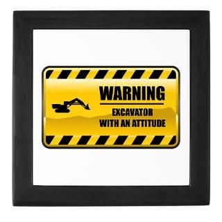 Warning Excavator With An Attitude  The Ultra Geek Store