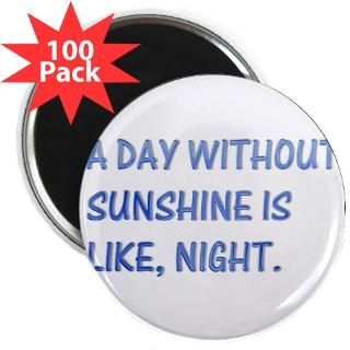 day with no sunshine 2 25 magnet 100 pack $ 134 98