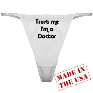 Trust Me Im A Doctor Classic Thong by afg_139