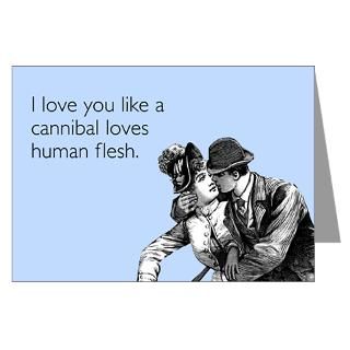 Love You Like A Cannibal Greeting Card