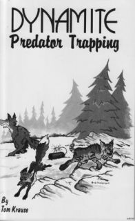 Dynamite Predator Trapping. Book by Tom Krause.