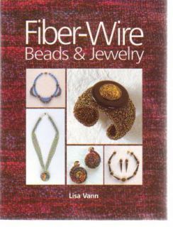 Fiber Wire Beads Amp Jewelry by Lisa Vann