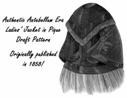 Antebellum Era Civil War Lady Jacket Draft Pattern 1858