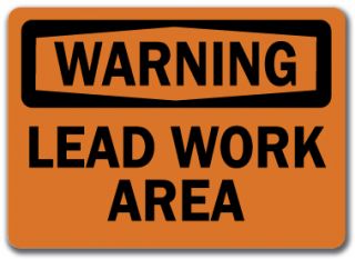 Warning Sign Lead Work Area 10 x 14 OSHA Safety Sign