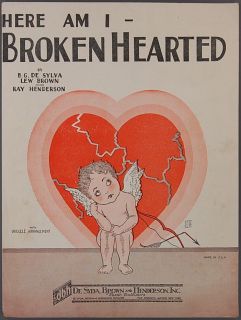 Here Am I Broken Hearted de Sylva Brown Henderson Cupid