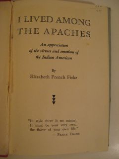 1947 Elizabeth French Fiske I Lived Among The Apaches