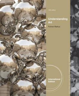 Understanding Art, International Edition 10e by Lois Fichner Rathus