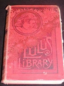 Book Lulus Library c1887 Stories Louisa May Alcott 16yrs
