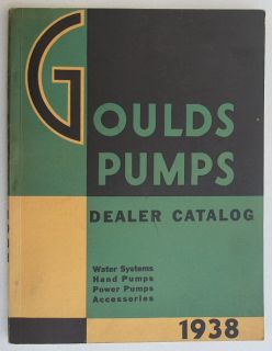 Gould Pumps Dealer Catalog 1938 Water Systems Hand Pumps Power Pumps