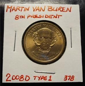 Martin Van Buren 2008D Gold Dollar Type 1 Clad Coin 8th President