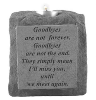 Goodbyes Are Not Forever   Candleholder Memorial Stone   