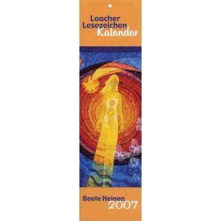 Laacher Lesezeichenkalender 2007. Beate Heinen Bücher