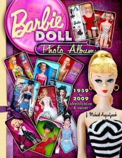 Barbie Doll Photo Album 1959 to 2009 Identifications & Values 