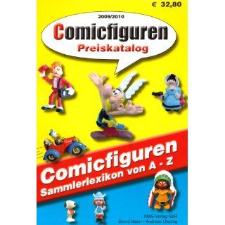 Comicfiguren Preiskatalog 2009/2010 Comicfiguren Sammlerlexikon von A