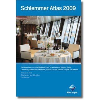 Schlemmer Atlas 2009 Ein Wegweiser zu über 4000 Restaurants in