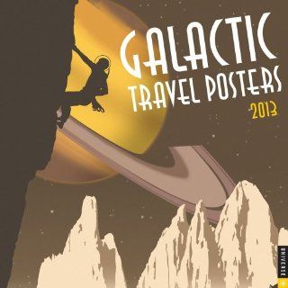 Galactic Travel Posters 2013 Wall Calendar Steve Thomas