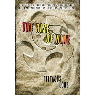 The Rise of Nine (I Am Number Four) Pittacus Lore