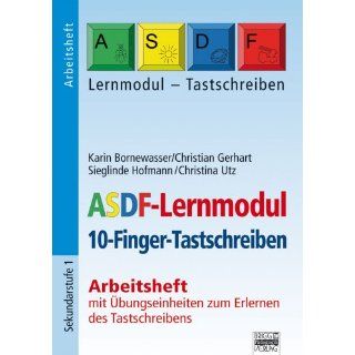 ASDF Lernmodul   Arbeitsheft 10 Finger Tastschreiben   Arbeitsheft
