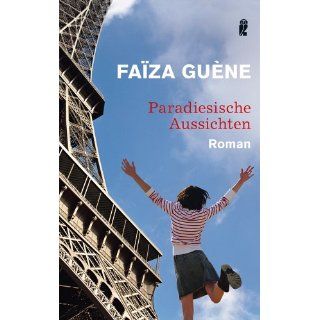 Paradiesische Aussichten Faiza Guene Bücher