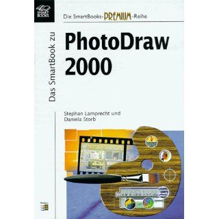 Das SmartBook zu PhotoDraw 2000 Stephan Lamprecht, Daniela